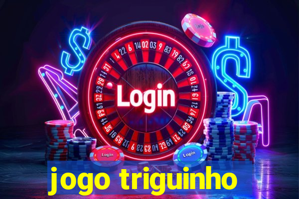 jogo triguinho